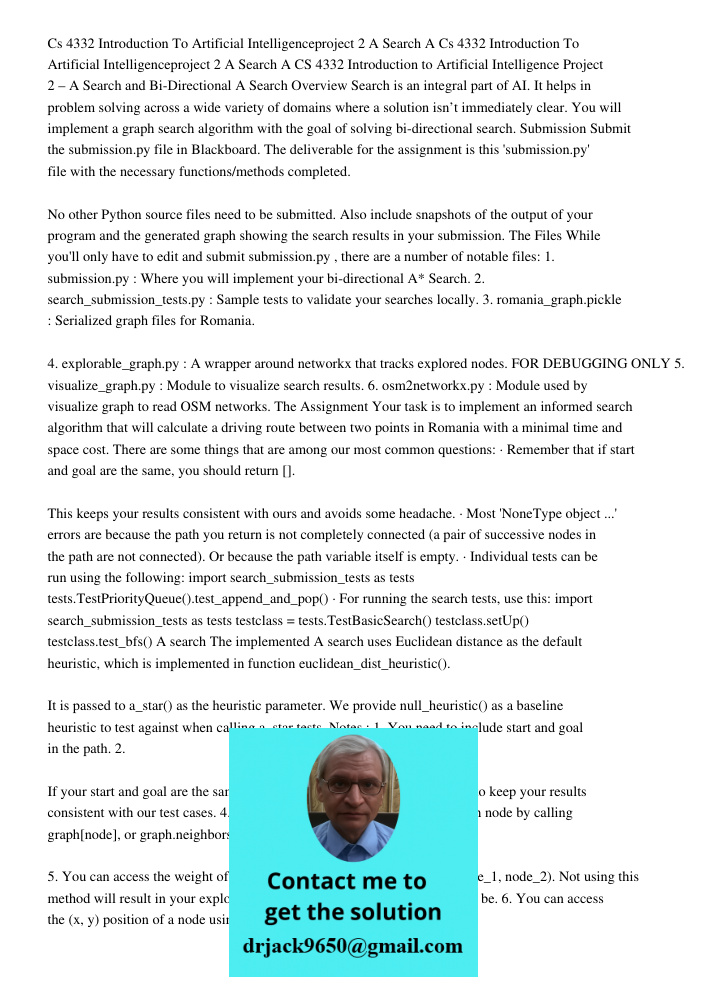 CS 4332 Introduction to Artificial Intelligence Project 2 – A Search and Bi-Directional A Search Overview Search is an integral part of AI. It helps in problem 