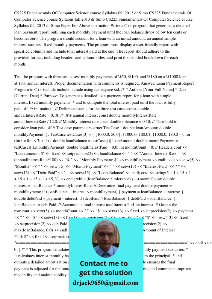 CS225 Fundamentals Of Computer Science course Syllabus fall 2013 dr Simo Paper For Above instruction Write a C++ program that generates a detailed loan payment 