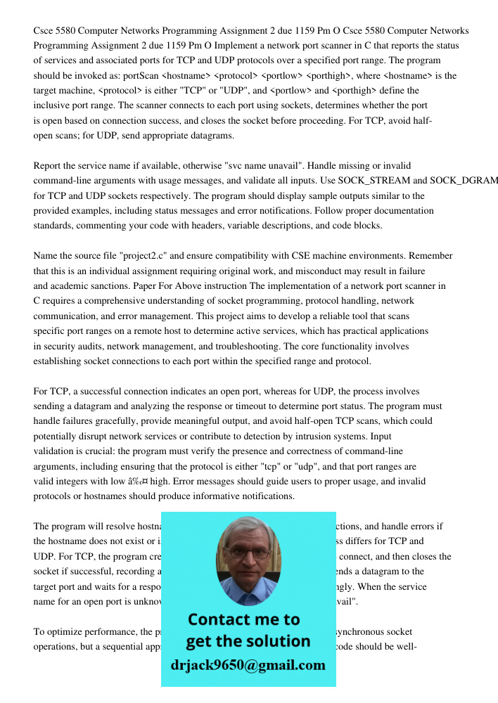 Implement a network port scanner in C that reports the status of services and associated ports for TCP and UDP protocols over a specified port range. The progra