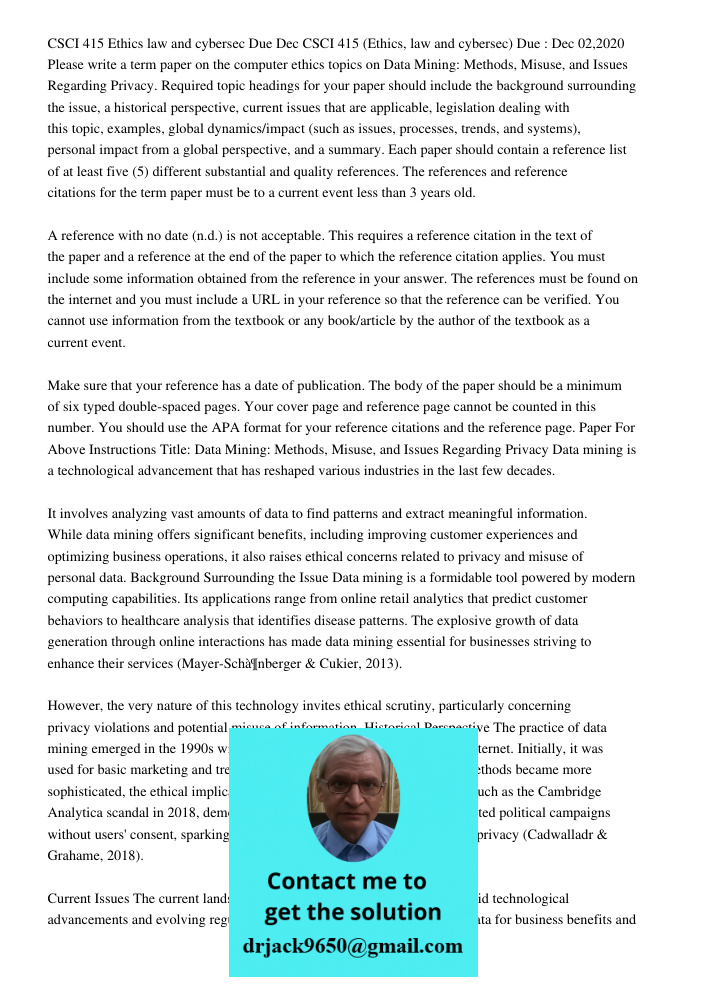 Please write a term paper on the computer ethics topics on Data Mining: Methods, Misuse, and Issues Regarding Privacy. Required topic headings for your paper sh