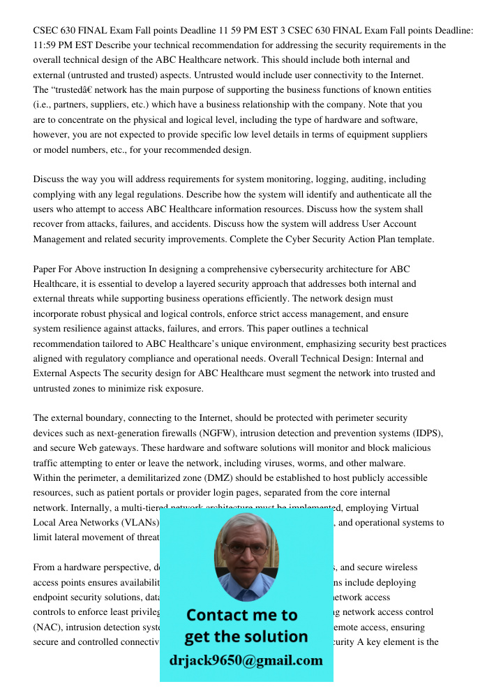 Describe your technical recommendation for addressing the security requirements in the overall technical design of the ABC Healthcare network. This should inclu