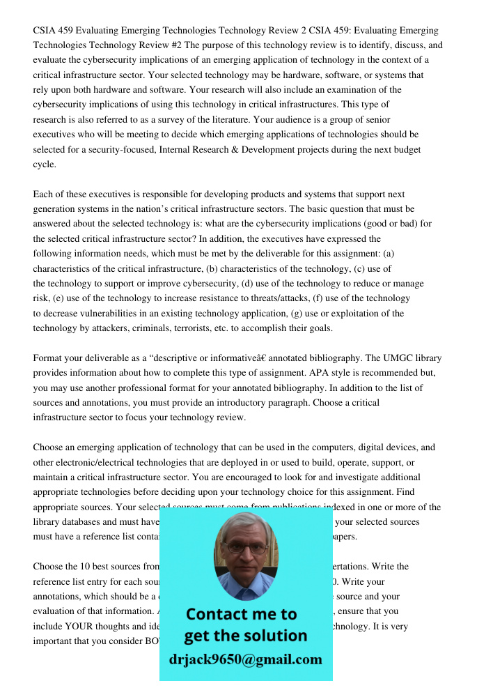 The purpose of this technology review is to identify, discuss, and evaluate the cybersecurity implications of an emerging application of technology in the conte