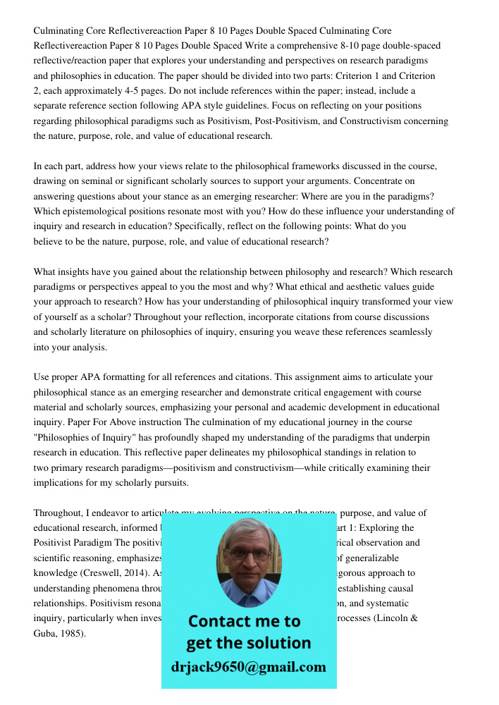 Write a comprehensive 8-10 page double-spaced reflective/reaction paper that explores your understanding and perspectives on research paradigms and philosophies