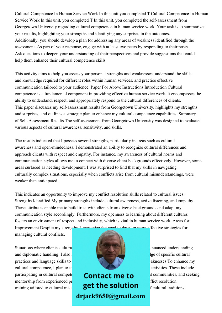 In this unit, you completed the self-assessment from Georgetown University regarding cultural competence in human service work. Your task is to summarize your r