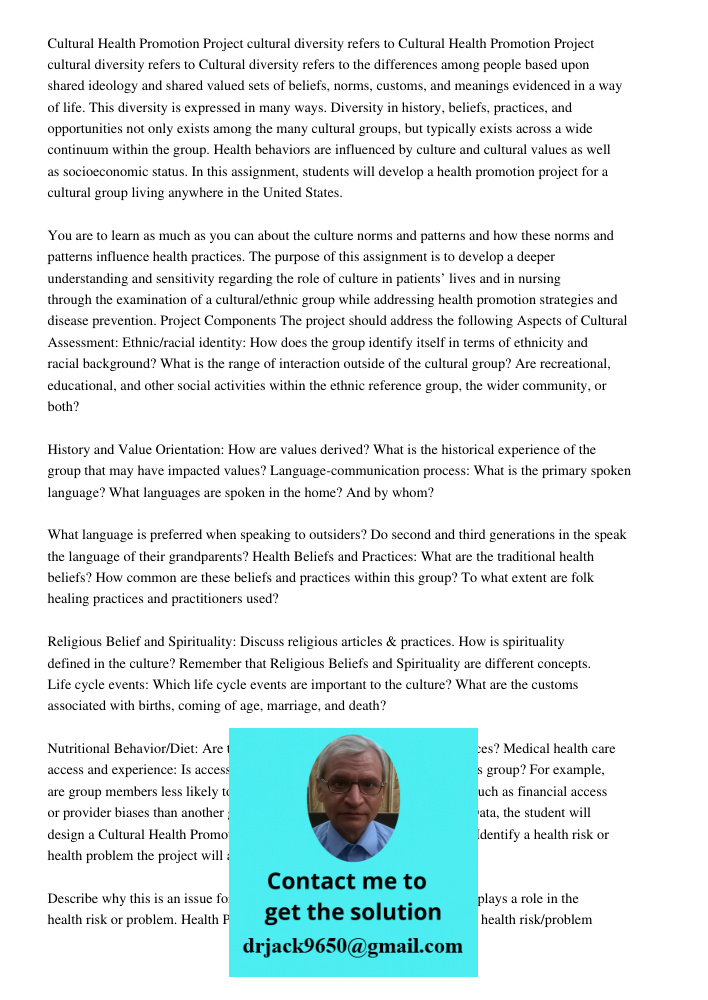 Cultural diversity refers to the differences among people based upon shared ideology and shared valued sets of beliefs, norms, customs, and meanings evidenced i