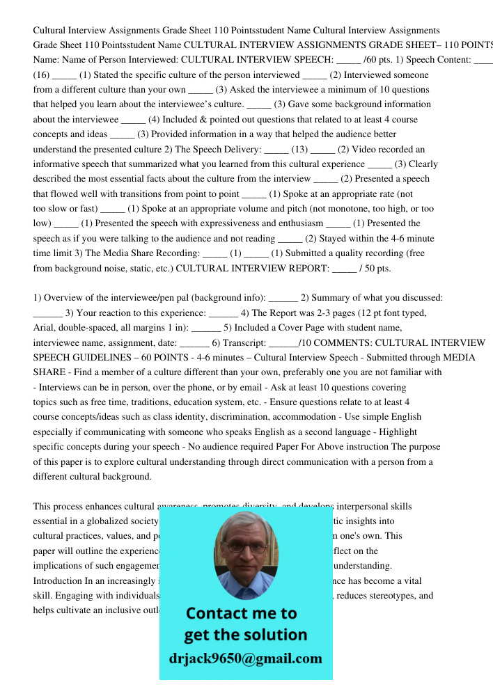 CULTURAL INTERVIEW ASSIGNMENTS GRADE SHEET– 110 POINTS Student Name: Name of Person Interviewed: CULTURAL INTERVIEW SPEECH: _____ /60 pts. 1) Speech Content: __