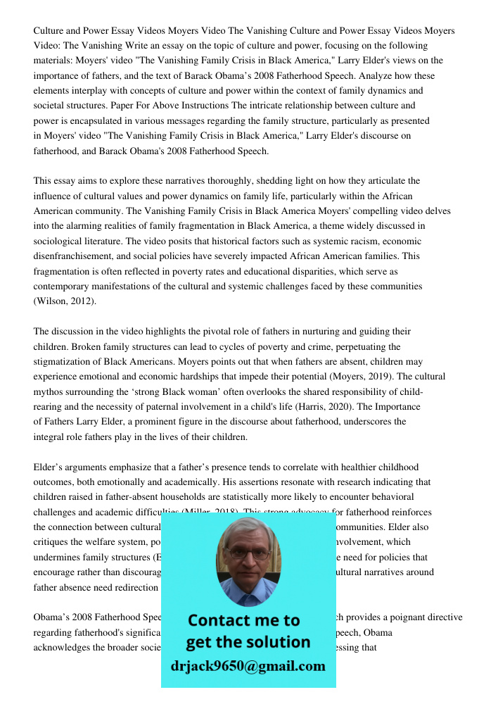 Write an essay on the topic of culture and power, focusing on the following materials: Moyers' video "The Vanishing Family Crisis in Black America," Larry Elder