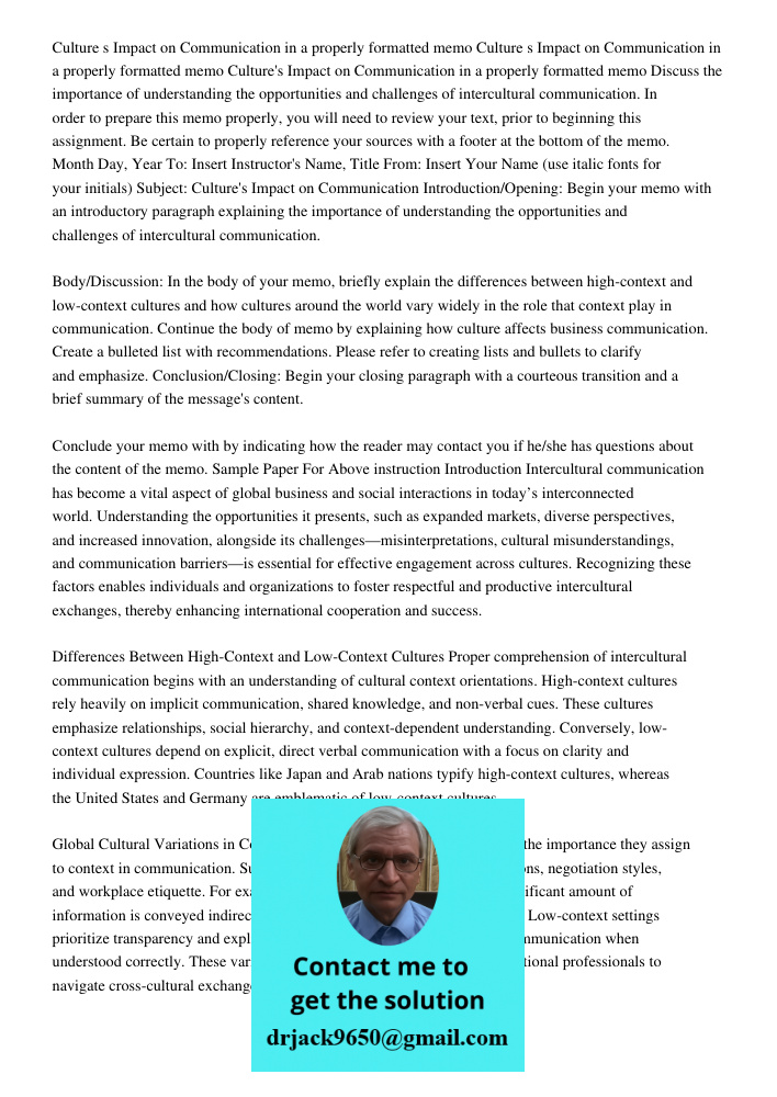 Culture s Impact on Communication in a properly formatted memo Discuss the importance of understanding the opportunities and challenges of intercultural communi