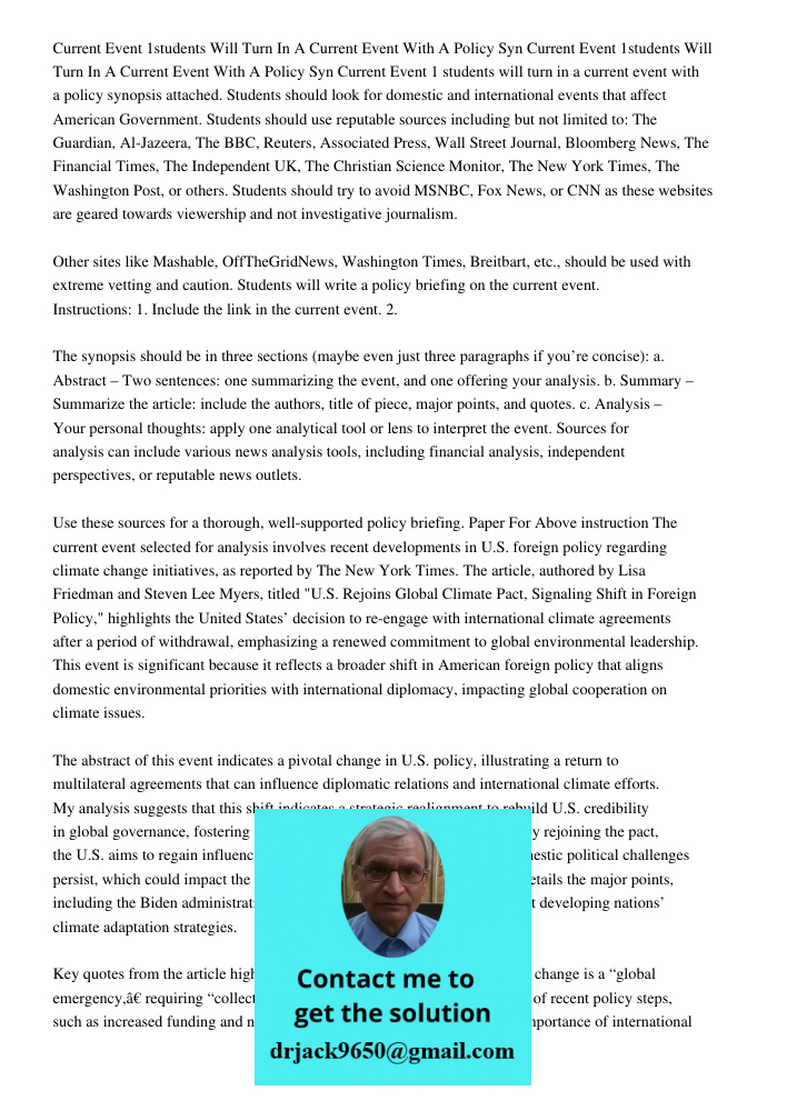 Current Event 1 students will turn in a current event with a policy synopsis attached. Students should look for domestic and international events that affect Am