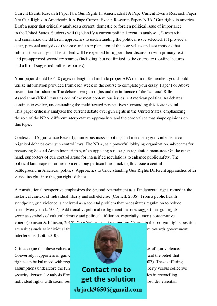 Current Events Research Paper- NRA / Gun rights in america Draft a paper that critically analyzes a current, domestic or foreign political issue of importance t