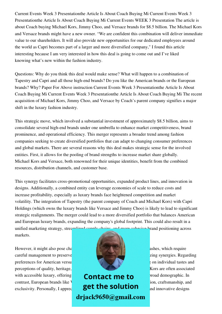 Current Events WEEK 3 Presentation The article is about Coach buying Michael Kors, Jimmy Choo, and Versace brands for $8.5 billion. The Michael Kors and Versace
