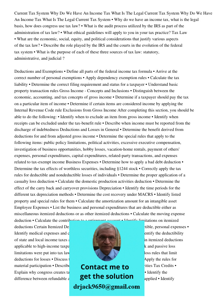 Current Tax System • Why do we have an income tax, what is the legal basis, how does congress use tax law? • What is the audit process utilized by the IRS as pa