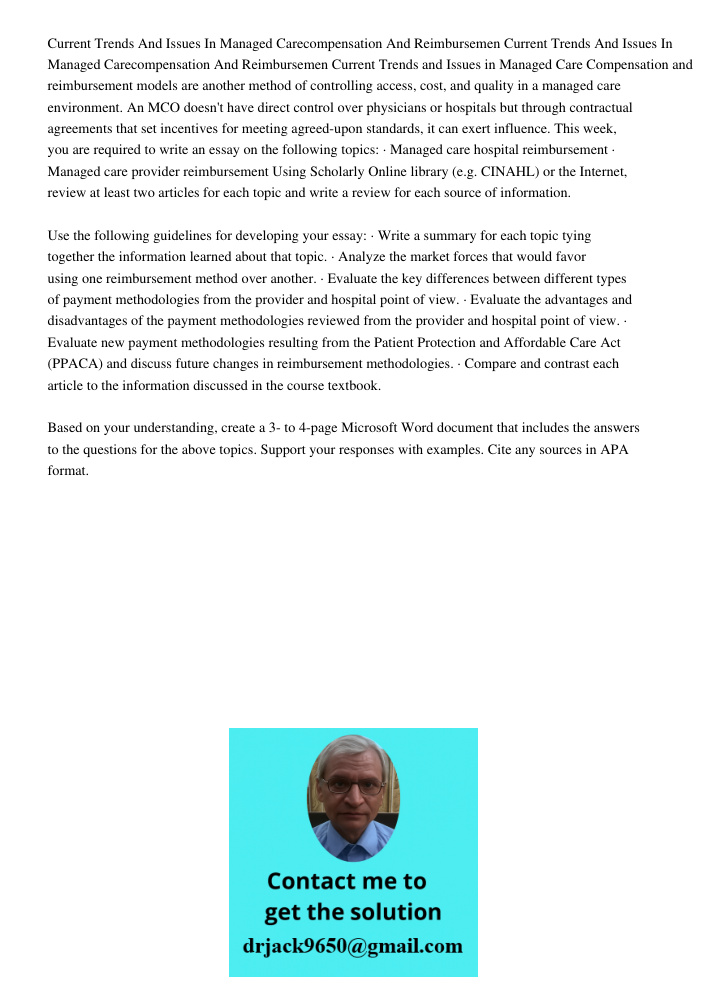 Current Trends and Issues in Managed Care Compensation and reimbursement models are another method of controlling access, cost, and quality in a managed care en