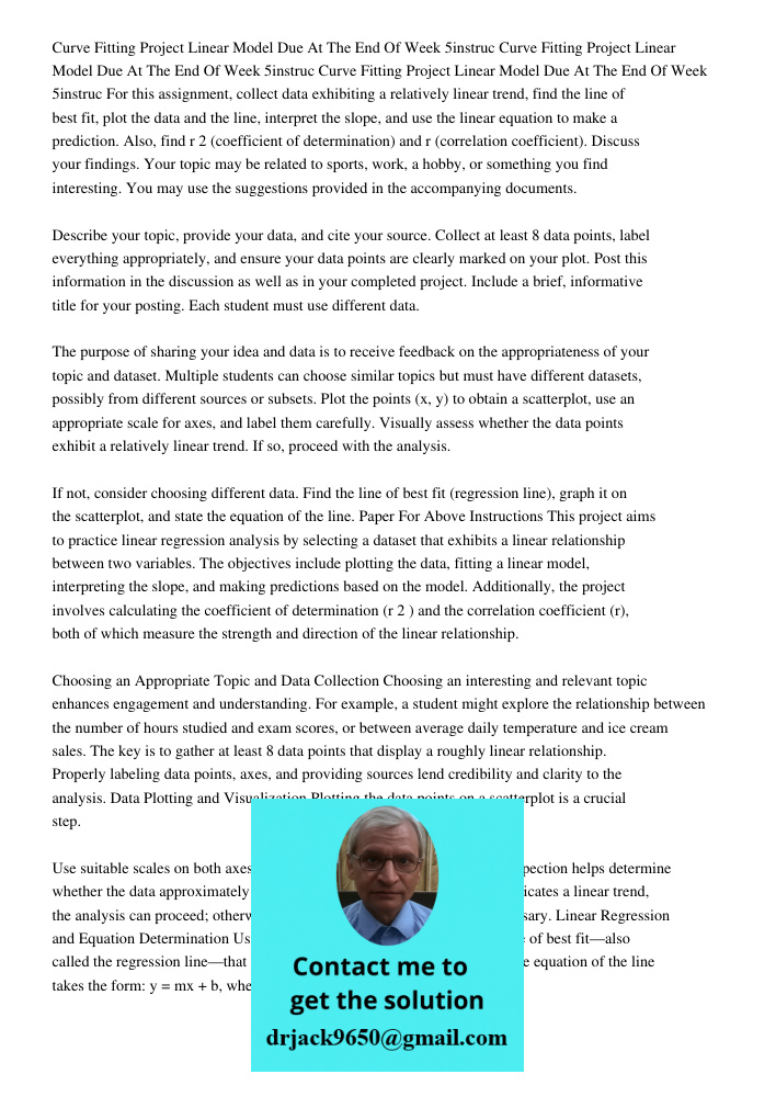 Curve Fitting Project Linear Model Due At The End Of Week 5instruc For this assignment, collect data exhibiting a relatively linear trend, find the line of best