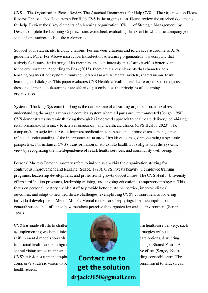 CVS is the organization. Please review the attached documents for help. Review the 6 key elements of a learning organization (Ch. 11 of Strategic Management, by