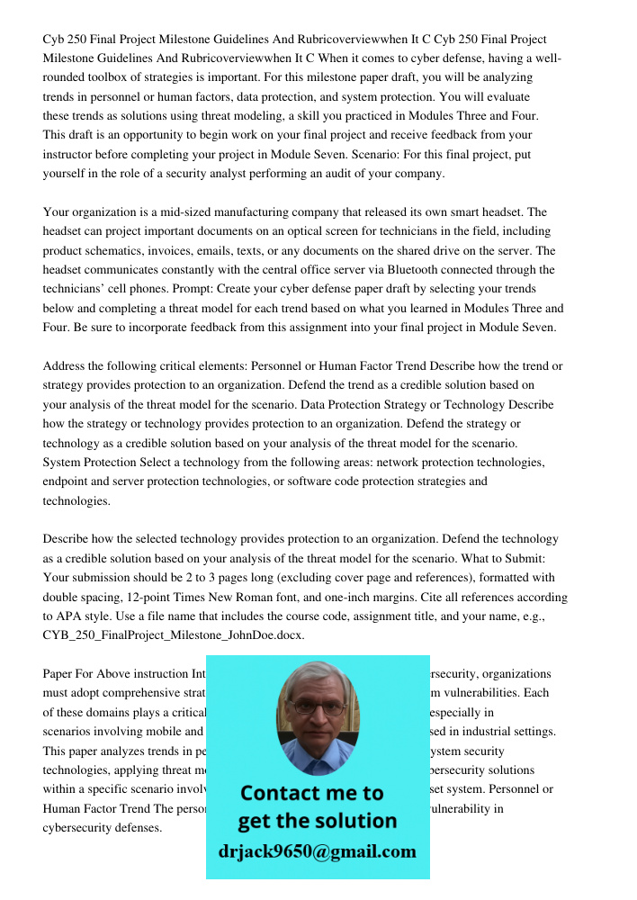 When it comes to cyber defense, having a well-rounded toolbox of strategies is important. For this milestone paper draft, you will be analyzing trends in person