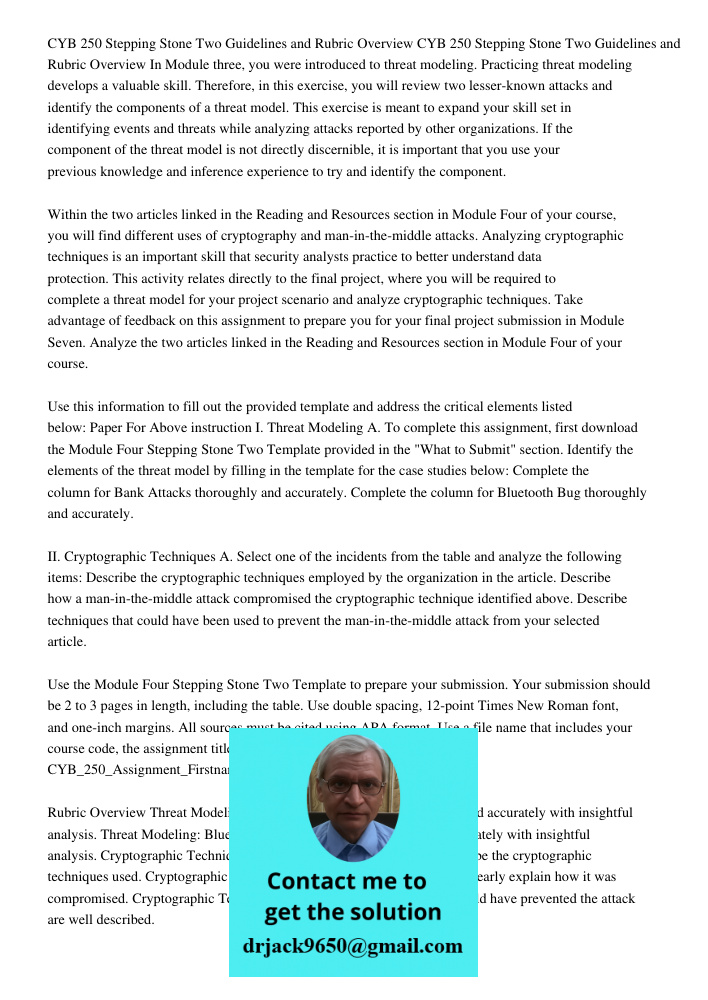 In Module three, you were introduced to threat modeling. Practicing threat modeling develops a valuable skill. Therefore, in this exercise, you will review two 