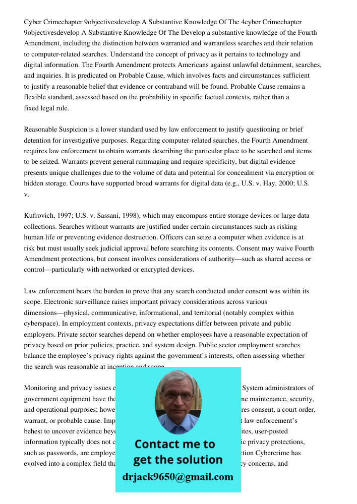 Develop a substantive knowledge of the Fourth Amendment, including the distinction between warranted and warrantless searches and their relation to computer-rel