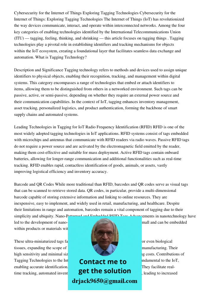 The Internet of Things (IoT) has revolutionized the way devices communicate, interact, and operate within interconnected networks. Among the four key categories