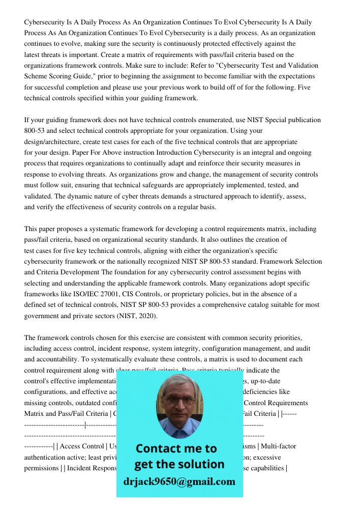 Cybersecurity is a daily process. As an organization continues to evolve, making sure the security is continuously protected effectively against the latest thre