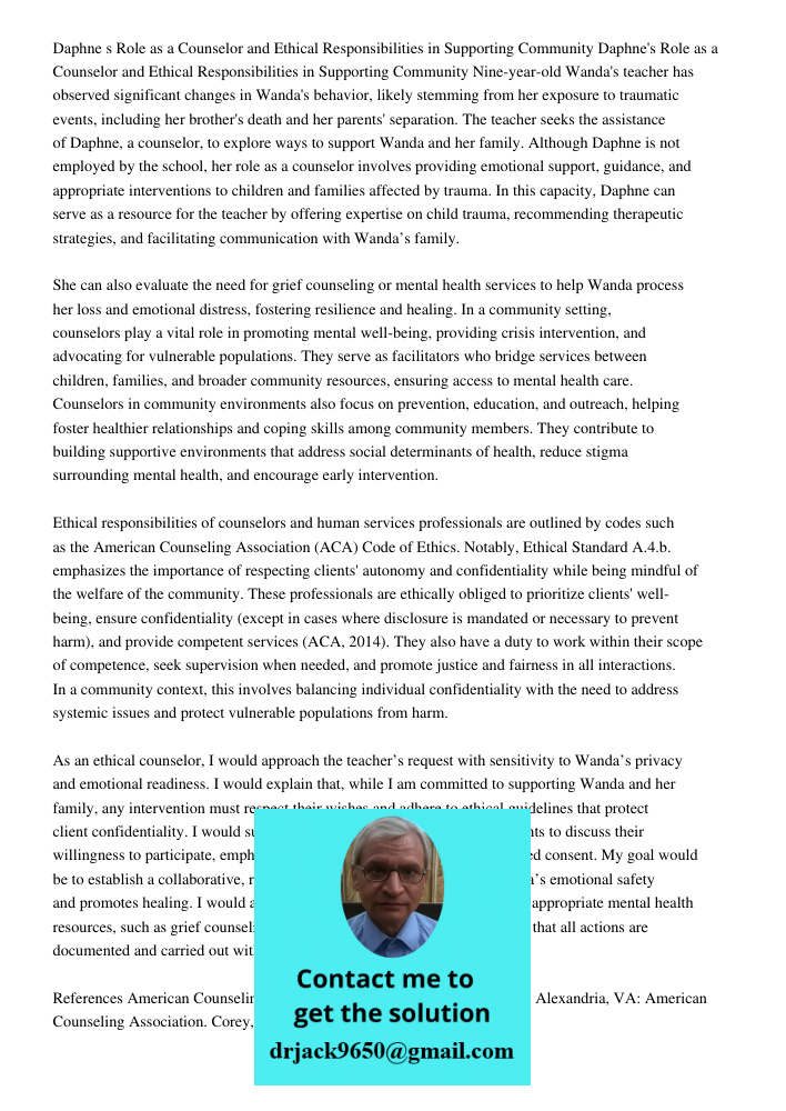 Nine-year-old Wanda's teacher has observed significant changes in Wanda's behavior, likely stemming from her exposure to traumatic events, including her brother