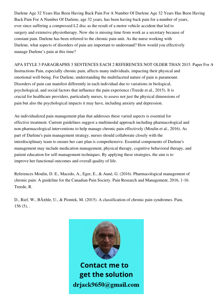 Darlene, age 32 years, has been having back pain for a number of years, ever since suffering a compressed L2 disc as the result of a motor vehicle accident that