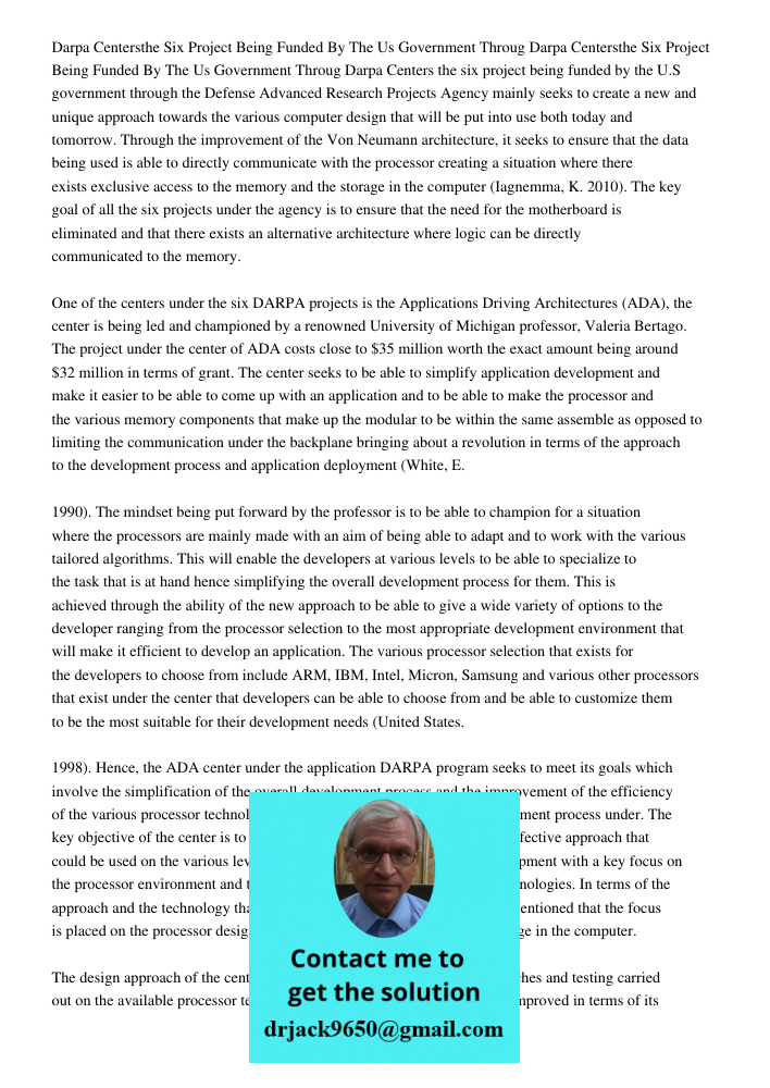 Darpa Centers the six project being funded by the U.S government through the Defense Advanced Research Projects Agency mainly seeks to create a new and unique a