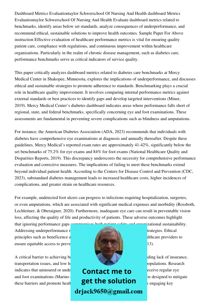 Evaluate dashboard metrics related to benchmarks, identify areas below set standards, analyze consequences of underperformance, and recommend ethical, sustainab
