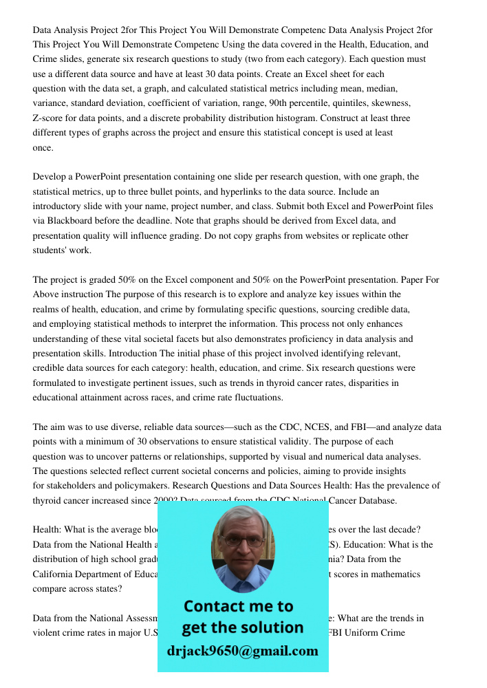 Using the data covered in the Health, Education, and Crime slides, generate six research questions to study (two from each category). Each question must use a d