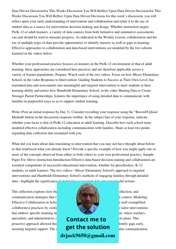 Data Driven Decisions for this week’s discussion, you will reflect upon your early understanding of intervention and collaboration and relate it to the use of s