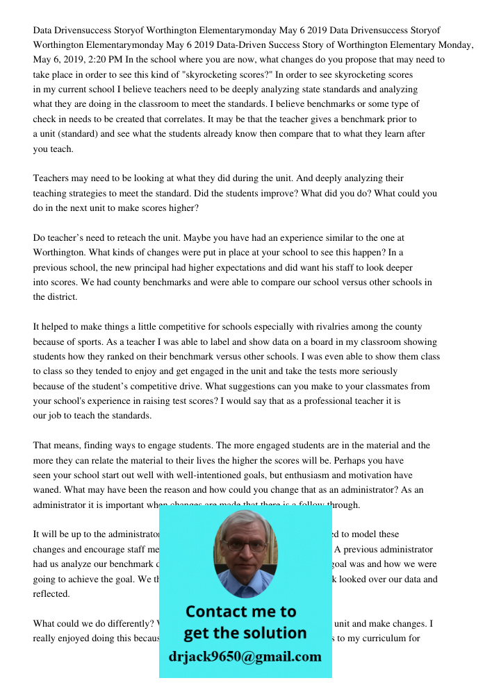 Data-Driven Success Story of Worthington Elementary Monday, May 6, 2019, 2:20 PM In the school where you are now, what changes do you propose that may need to t