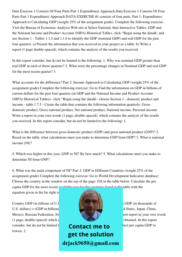 DATA EXERCISE #1 consists of four parts. Part 1: Expenditures Approach to Calculating GDP (weight 25% of the assignment grade). Complete the following exercise: