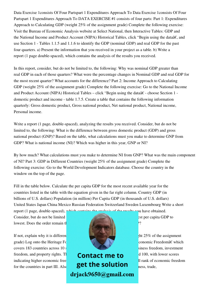 DATA EXERCISE #1 consists of four parts: Part 1: Expenditures Approach to Calculating GDP (weight 25% of the assignment grade) Complete the following exercise: 