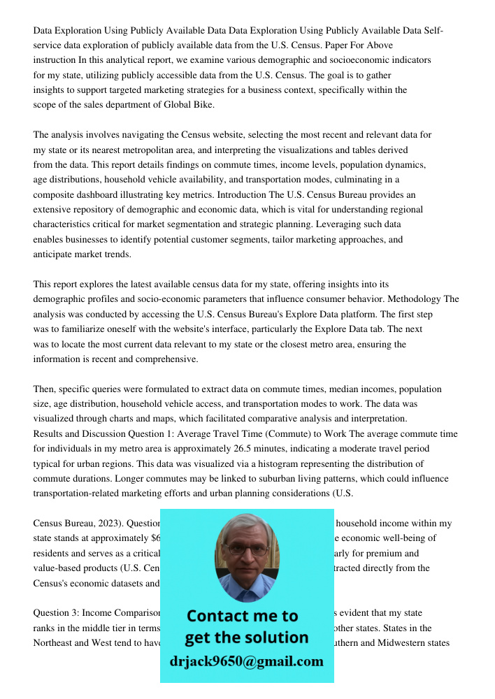 Self-service data exploration of publicly available data from the U.S. Census. Paper For Above instruction In this analytical report, we examine various demogra
