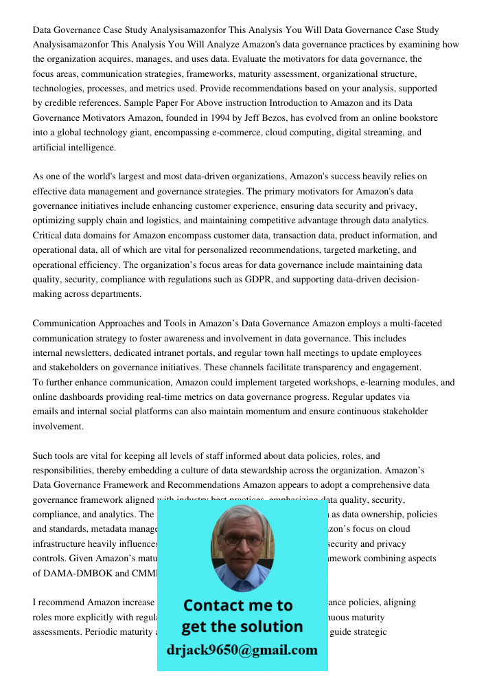 Analyze Amazon's data governance practices by examining how the organization acquires, manages, and uses data. Evaluate the motivators for data governance, the 
