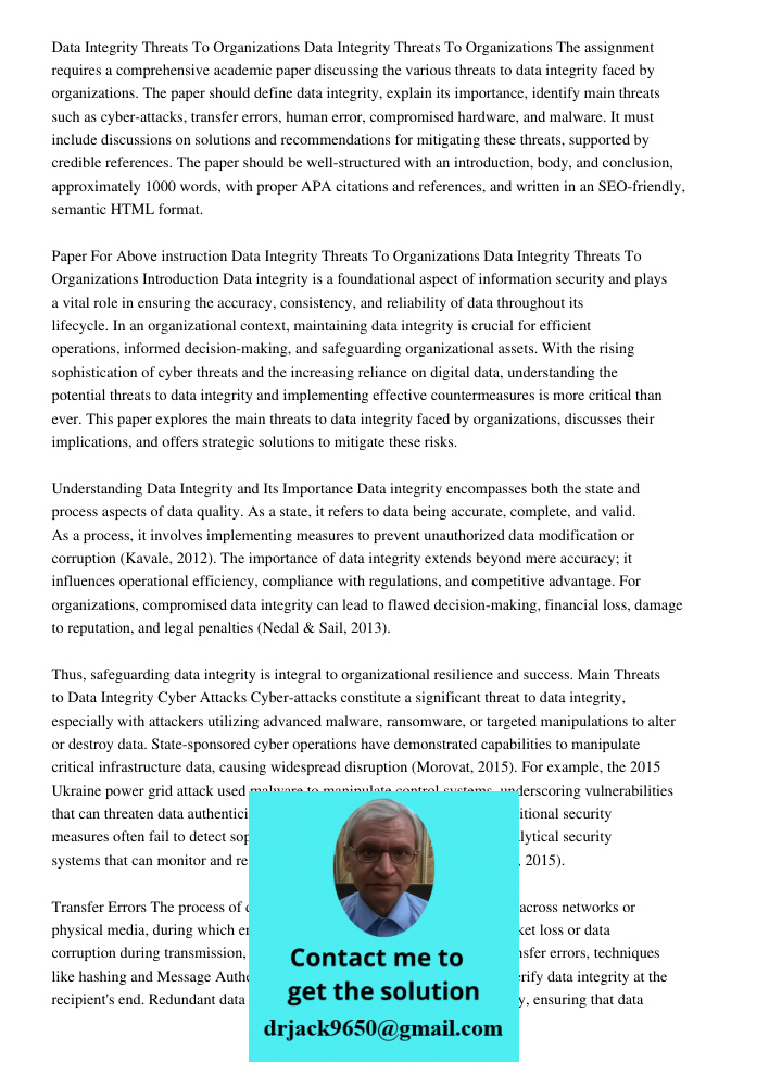 The assignment requires a comprehensive academic paper discussing the various threats to data integrity faced by organizations. The paper should define data int