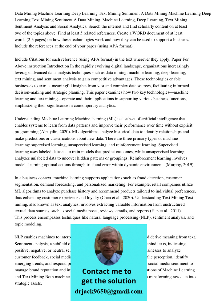 Data Mining, Machine Learning, Deep Learning, Text Mining, Sentiment Analysis and Social Analytics. Search the internet and find scholarly content on at least t
