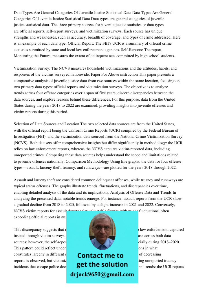 Data types are general categories of juvenile justice statistical data. The three primary sources for juvenile justice statistics or data types are official rep