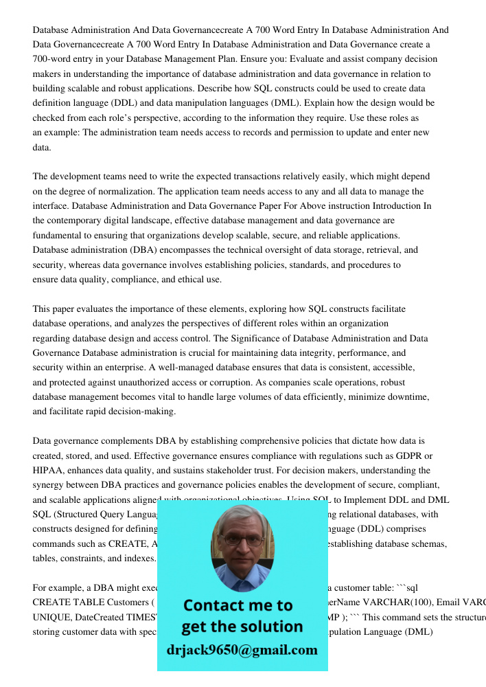 Database Administration and Data Governance create a 700-word entry in your Database Management Plan. Ensure you: Evaluate and assist company decision makers in