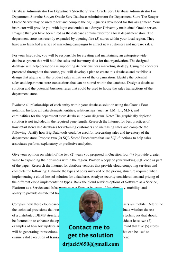 Database Administrator for Department Store The Strayer Oracle Server may be used to test and compile the SQL Queries developed for this assignment. Your instru