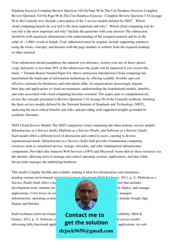 Database Exercise · Complete Review Question 3.10 on page 96 in the Connolly text. Include a description of the 3 service models defined by NIST. · Which cloud 