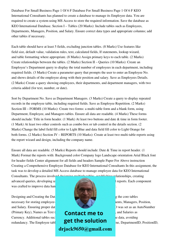 KEO International Consultants has planned to create a database to manage its Employee data. You are required to create a system using MS Access to store the req