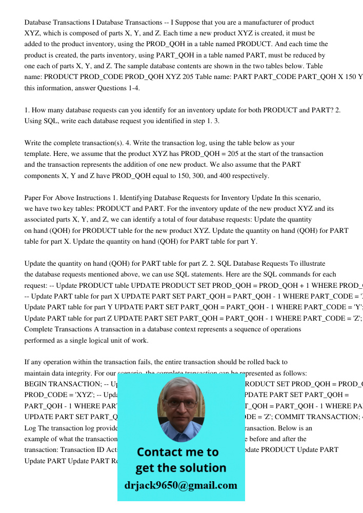 Suppose that you are a manufacturer of product XYZ, which is composed of parts X, Y, and Z. Each time a new product XYZ is created, it must be added to the prod