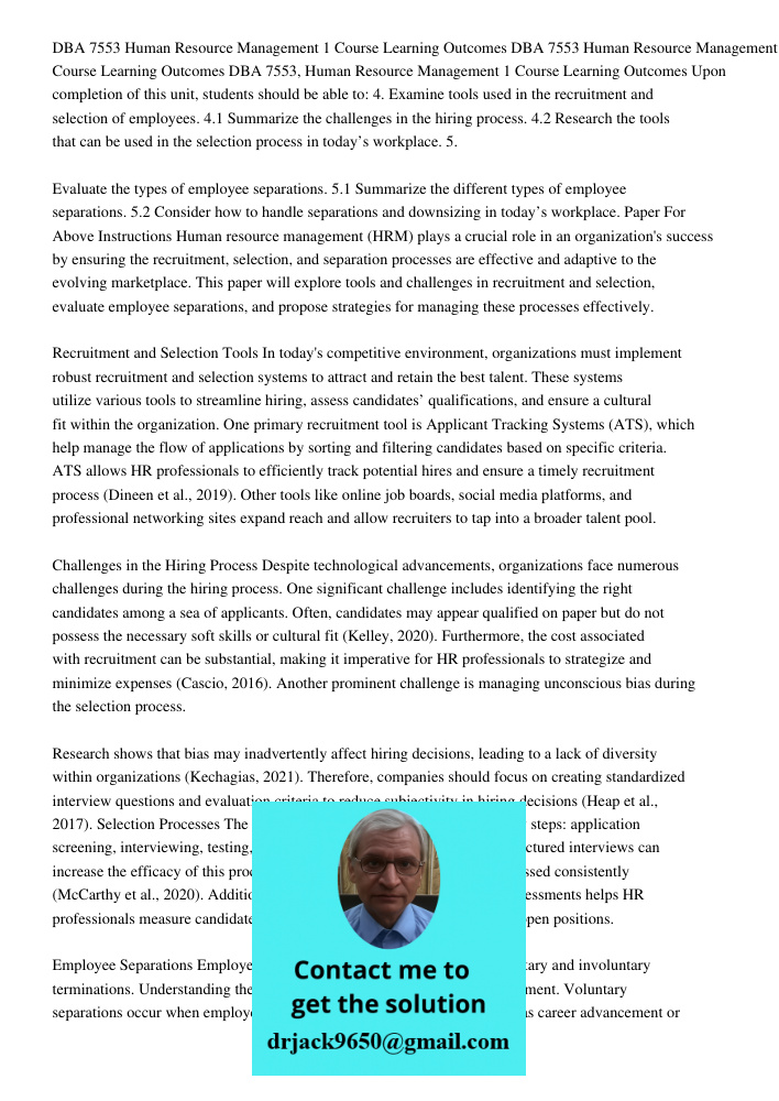 DBA 7553 Human Resource Management 1 Course Learning Outcomes Upon completion of this unit, students should be able to: 4. Examine tools used in the recruitment