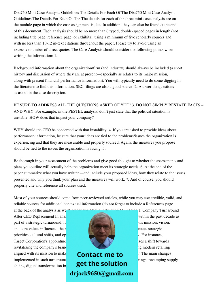 The details for each of the three mini-case analysis are on the module page in which the case assignment is due. In addition, they can also be found at the end 