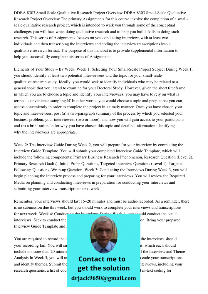 The primary Assignments for this course involve the completion of a small-scale qualitative research project, which is intended to walk you through some of the 