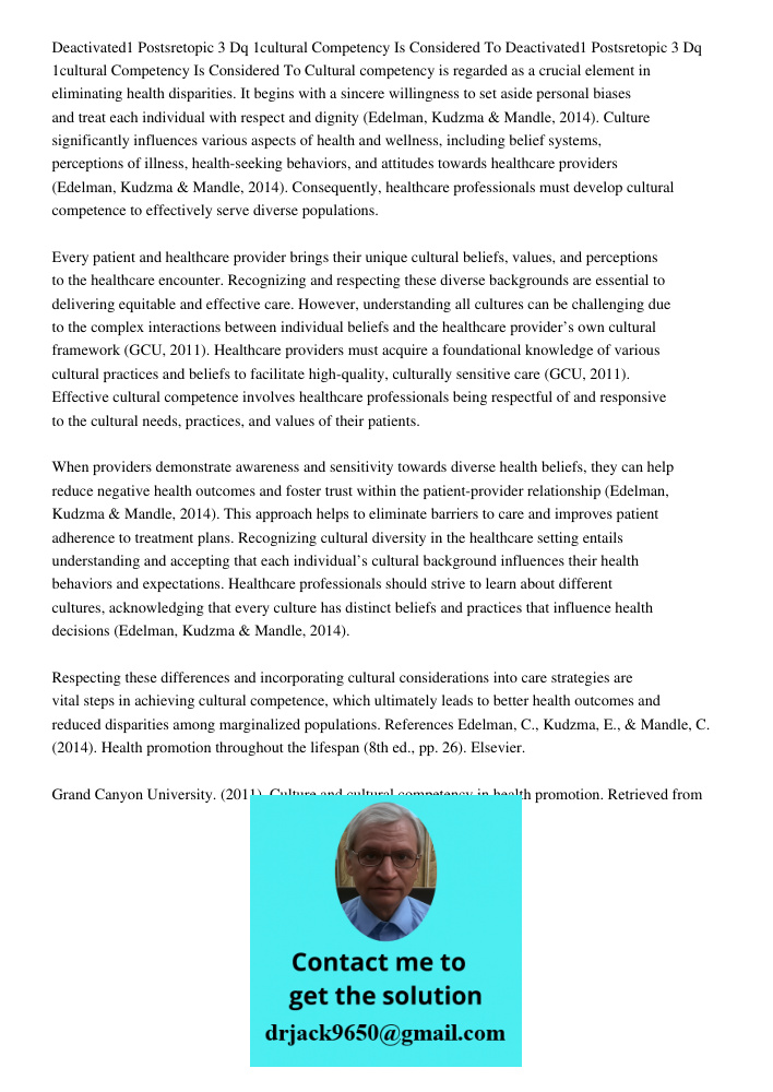 Cultural competency is regarded as a crucial element in eliminating health disparities. It begins with a sincere willingness to set aside personal biases and tr
