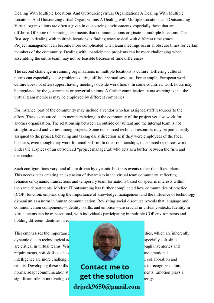 Dealing with Multiple Locations and Outsourcing Virtual organizations are often a given in outsourcing environments, especially those that are offshore. Offshor