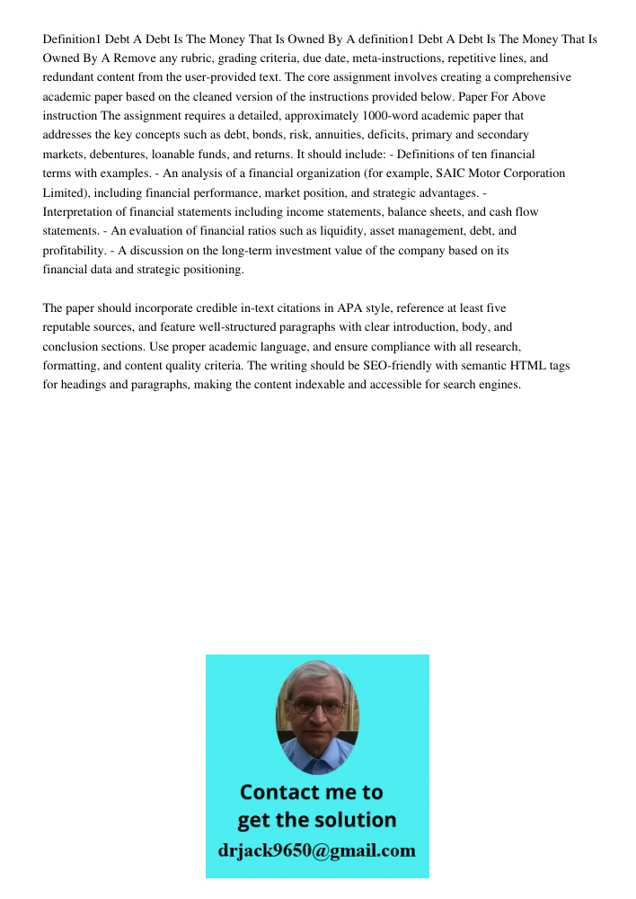 Remove any rubric, grading criteria, due date, meta-instructions, repetitive lines, and redundant content from the user-provided text. The core assignment invol