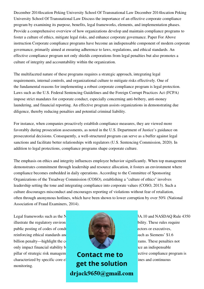 Discuss the importance of an effective corporate compliance program by examining its purpose, benefits, legal frameworks, elements, and implementation phases. P